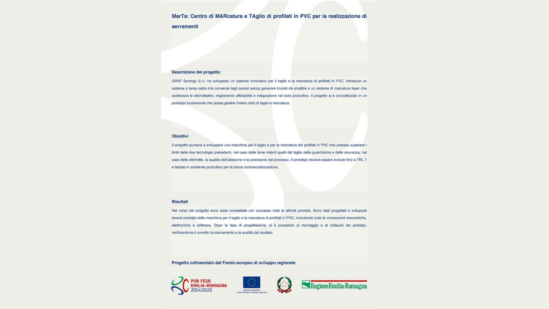 GRAF Synergy实施了一项由欧洲区域发展基金共同资助的研发项目。